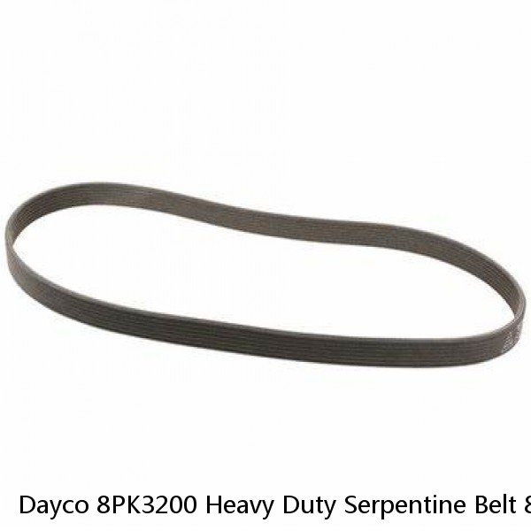 Dayco 8PK3200 Heavy Duty Serpentine Belt 8 Ribs